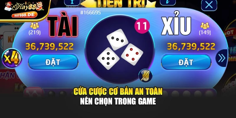 Cửa cược cơ bản an toàn nên chọn trong game